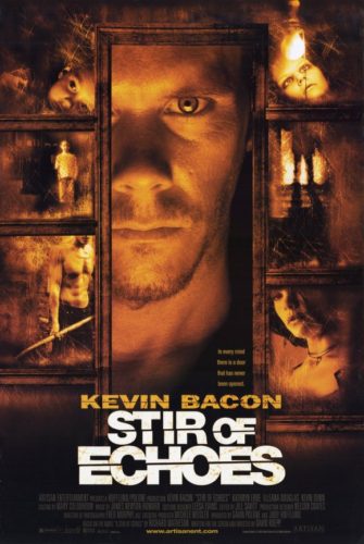 Stir of Echoes (1999)